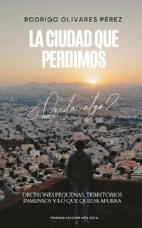 La ciudad que perdimos