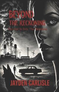Beyond The Reckoning