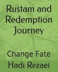 Rustam and Redemption Journey