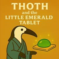 Thoth and the Little Emerald Tablet