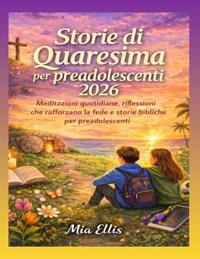 Storie di Quaresima per preadolescenti 2026