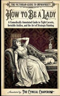 How to Be a Lady