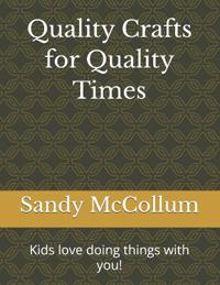 Quality Crafts for Quality Times