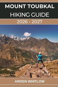 Mount Toubkal Hiking Guide 2026 - 2027