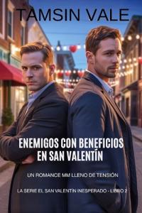 Enemigos con beneficios en San Valentín