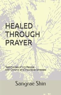 Healed Through Prayer