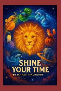 Singireddy, J: Shine Your Time