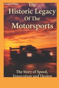 The Historic Legacy of Motorsports