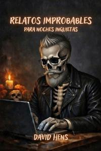 Relatos improbables para noches inquietas