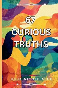 67 Curious Truths