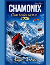 Chamonix Guida turistica per lo sci 2026