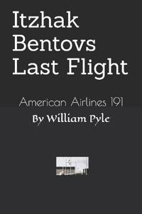 Itzhak Bentovs Last Flight