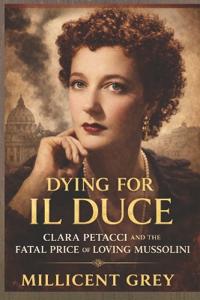 Dying for Il Duce