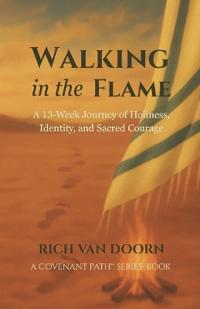 Walking in the Flame
