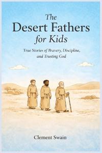 The Desert Fathers for Kids