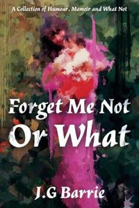 Forget Me Not or What