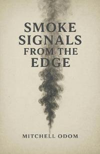 Smoke Signals from the Edge