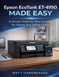 Epson EcoTank ET-4950 Made Easy