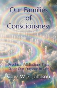 Our Families of Consciousness