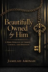 Beautifully Owned by Him