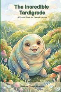 The Incredible Tardigrade