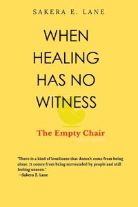 When Healing Has No Witness