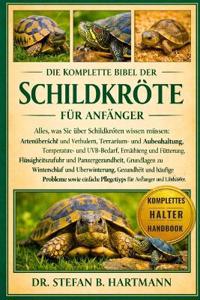Die Komplette Bibel Der Schildkröte Für Anfänger