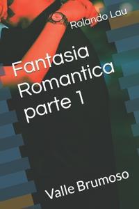 Fantasia Romantica parte 1