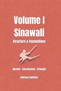 Volume I Sinawali - Structure & Foundations