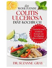 Das Beruhigende Diät Für Colitis Mit Gefährdung