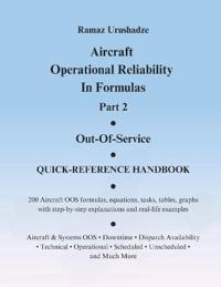 Aircraft Operational Reliability In Formulas. Part 2. Out-Of-Service. QUICK-REFERENCE HANDBOOK.