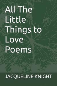 All The Little Things to Love