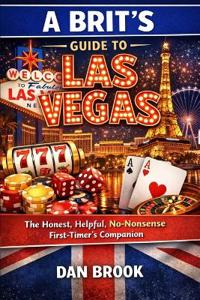 A Brit's Guide to Las Vegas