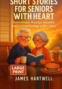 Bokomslag för "Short Stories for Seniors with Heart"