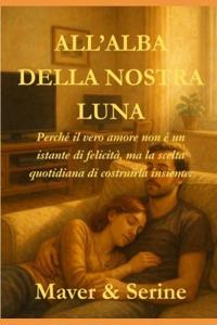 All'alba della nostra luna