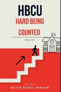 HBCU- Hard Being Counted, HBCU Way