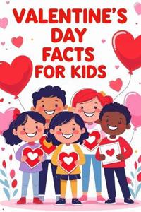 Valentine's Day Facts for Kids