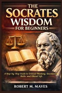 The Socrates Wisdom for Beginners