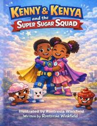 "Kenny, Kenya, and the Super Strong Sugar Squad"