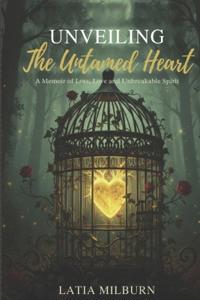Unveiling the Untamed Heart