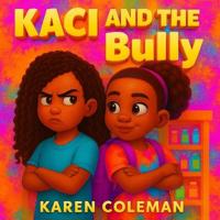 Kaci and The Bully