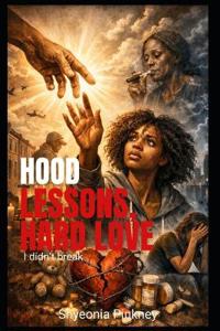Hood Lessons, Hard Love