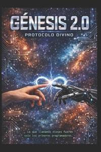 Génesis 2.0/ Protocolo Divino