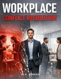 Workplace Conflict Resolution