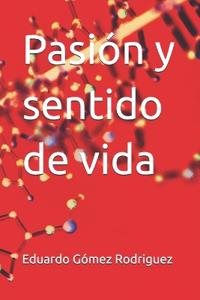 Pasión y sentido de vida