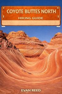 Coyote Buttes North Hiking Guide
