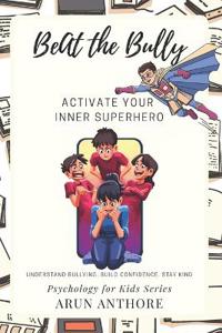 Beat The Bully - Activate Your Inner Superhero