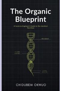 The Organic Blueprint