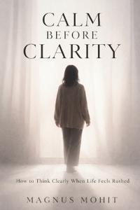 Calm Before Clarity