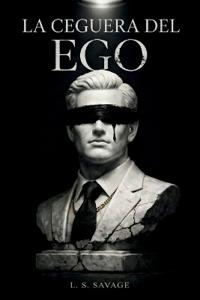 La Ceguera del Ego